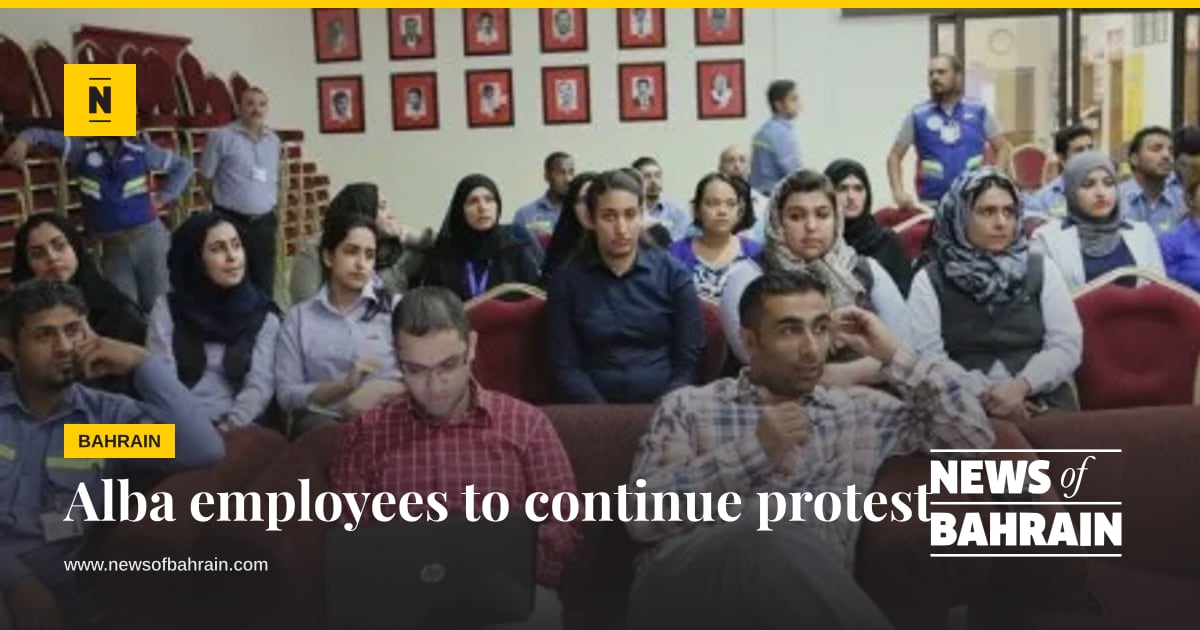 Alba employees to continue protest | News of Bahrain
