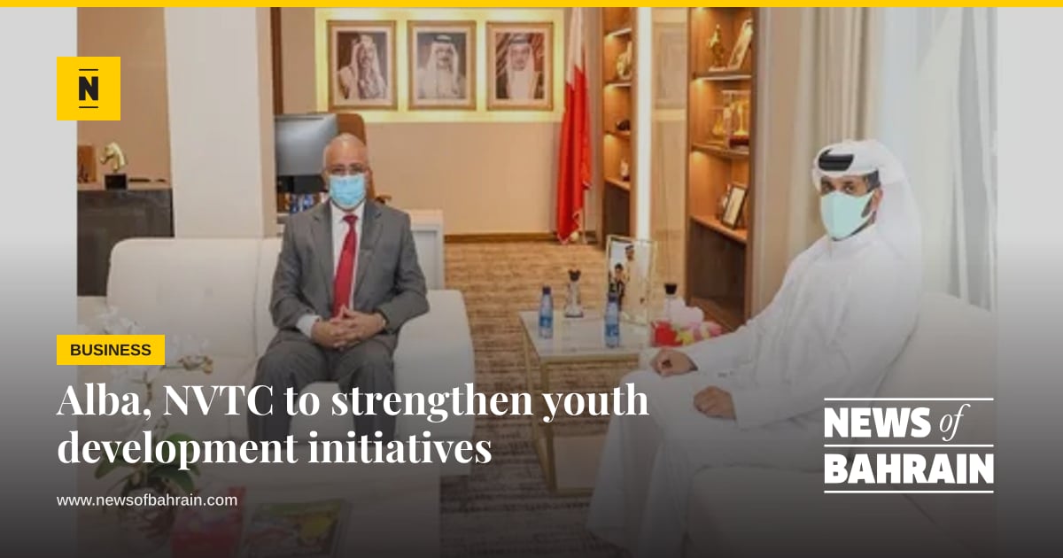 Alba, NVTC to strengthen youth development initiatives | News of Bahrain