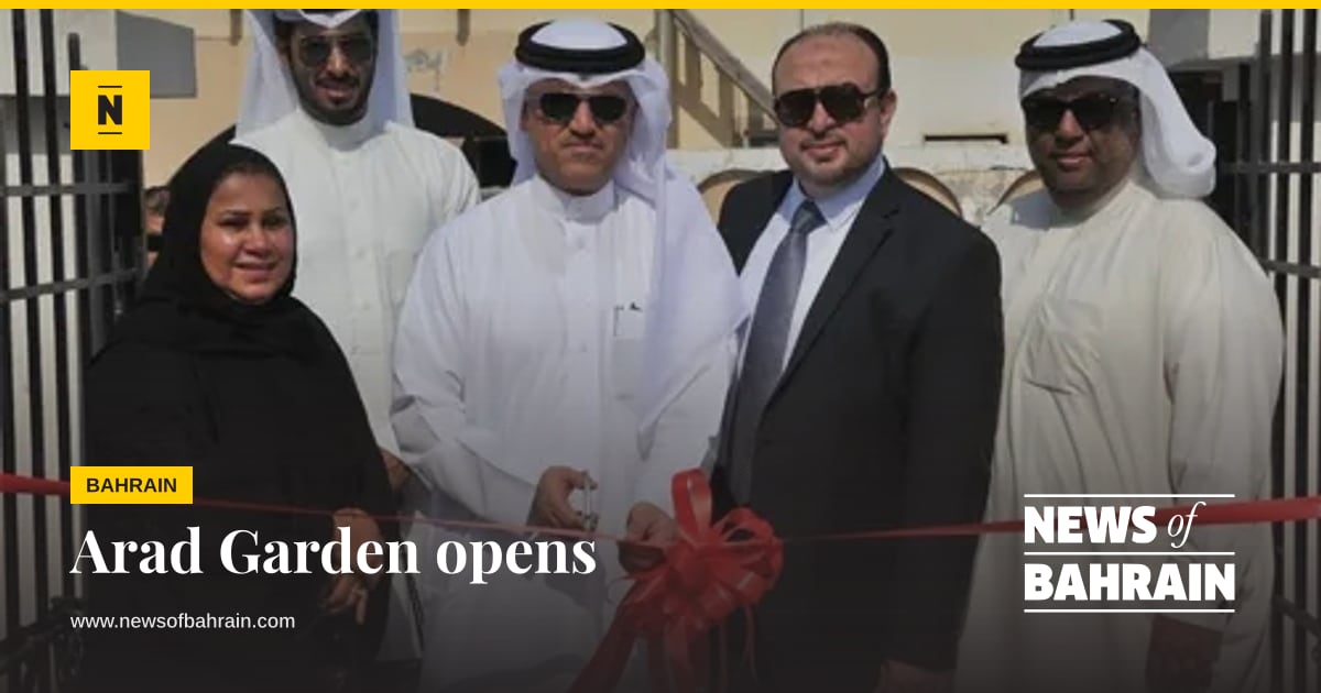 Arad Garden opens | News of Bahrain