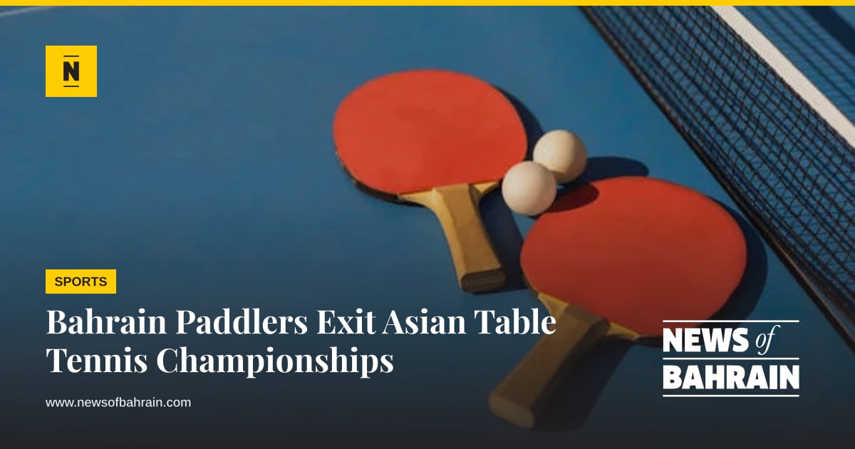 Bahrain Paddlers Exit Asian Table Tennis Championships