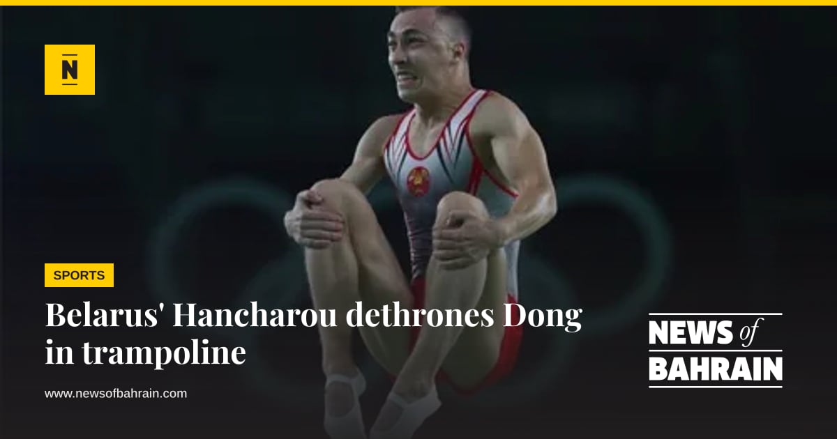 Loading Dong Belarus' Hancharou dethrones Dong in trampoline | News of Bahrain