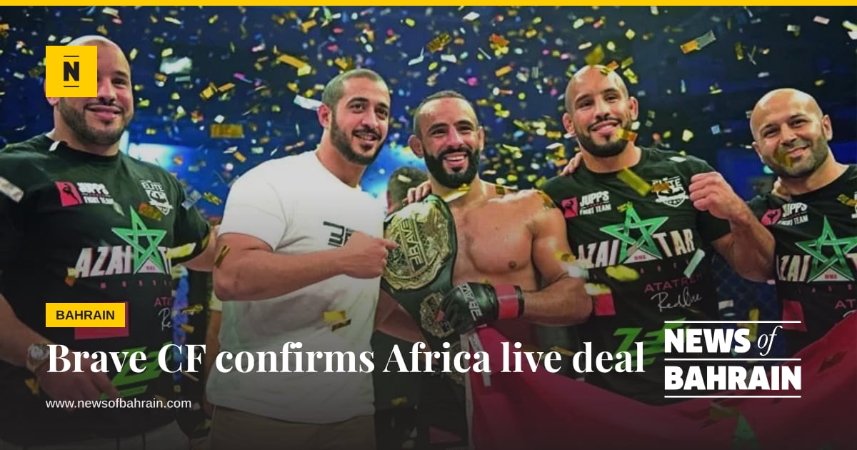 Brave CF confirms Africa live deal | News of Bahrain