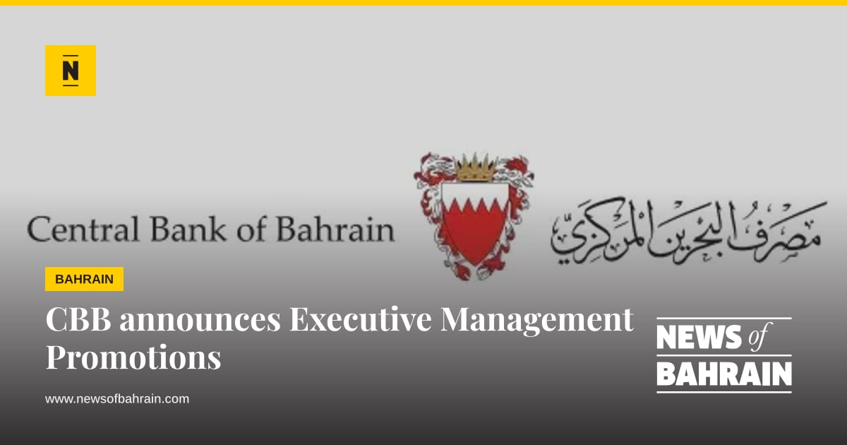 CBB announces Executive Management Promotions | News of Bahrain