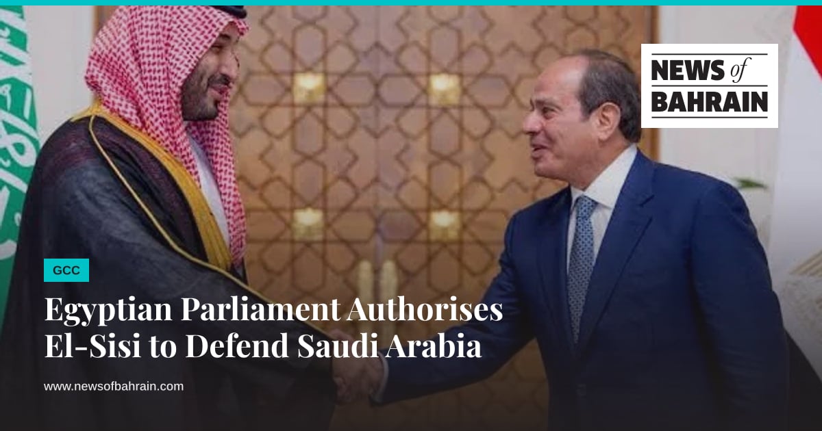 Egyptian Parliament Authorises El-Sisi to Defend Saudi Arabia | News of ...