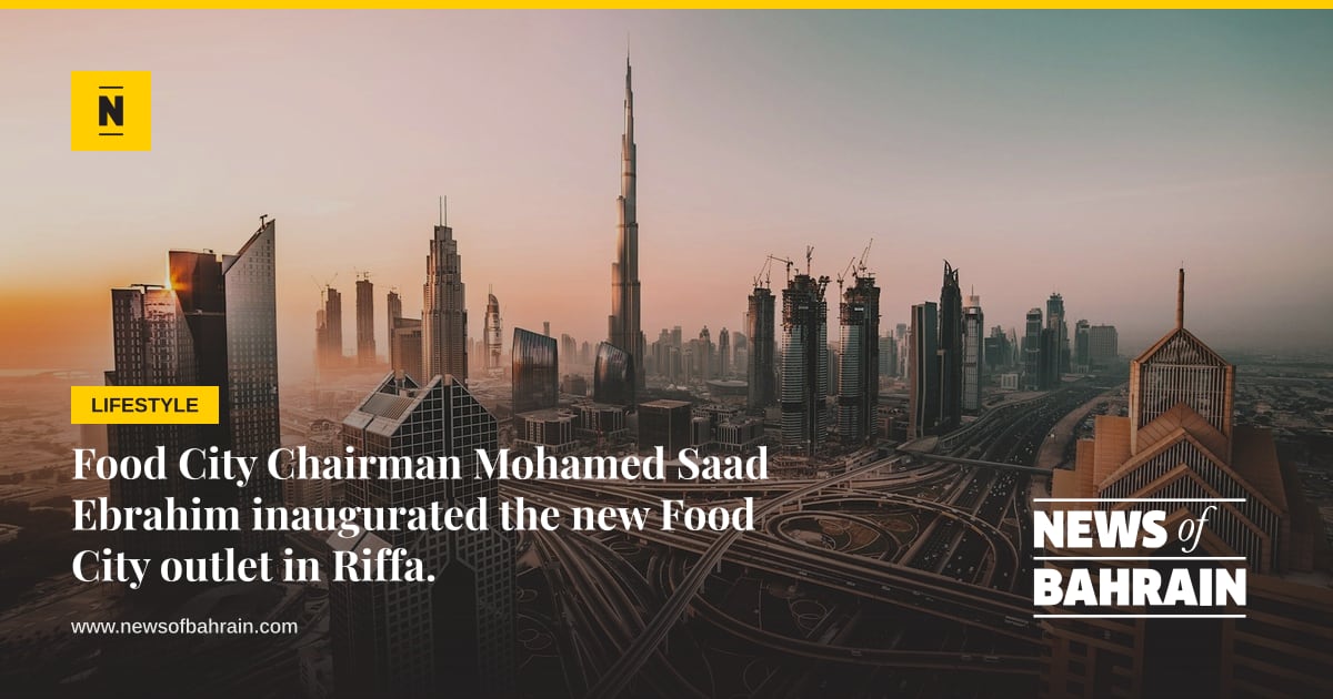 Food City Chairman Mohamed Saad Ebrahim inaugurated the new Food City ...