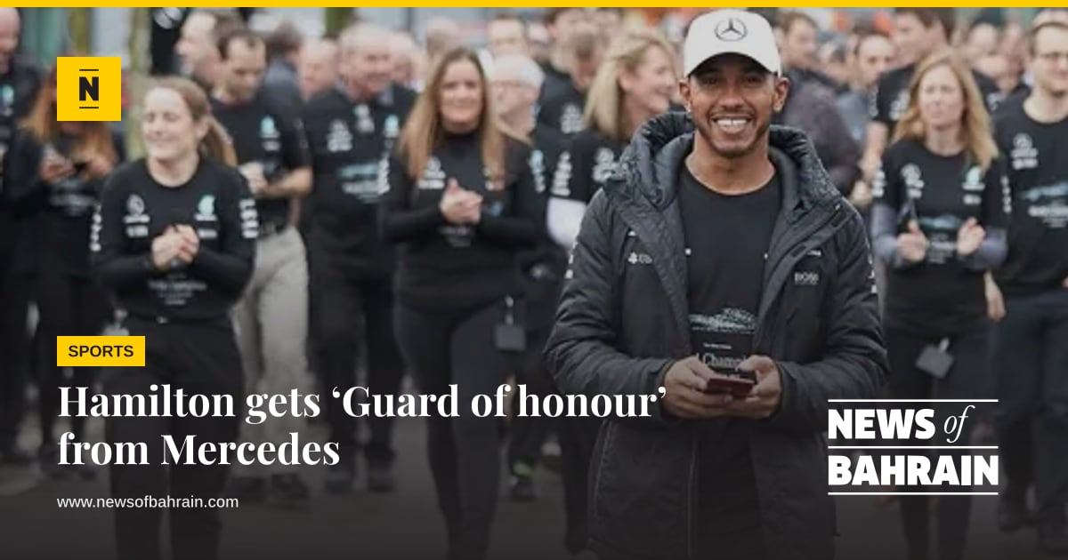 Guard Posts Uk Hamilton gets ‘Guard of honour’ from Mercedes | News of Bahrain