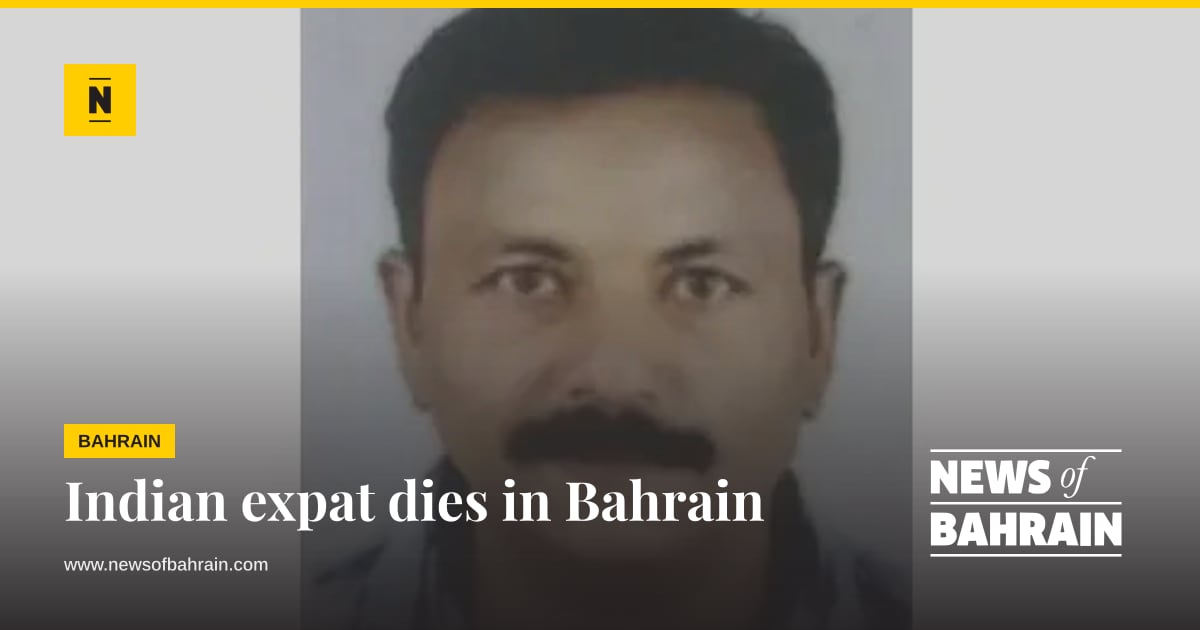 Indian expat dies in Bahrain | News of Bahrain