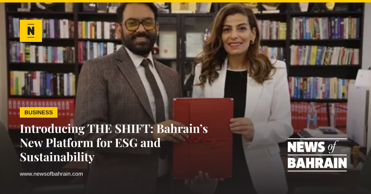 Introducing THE SHIFT: Bahrain’s New Platform for ESG and ...
