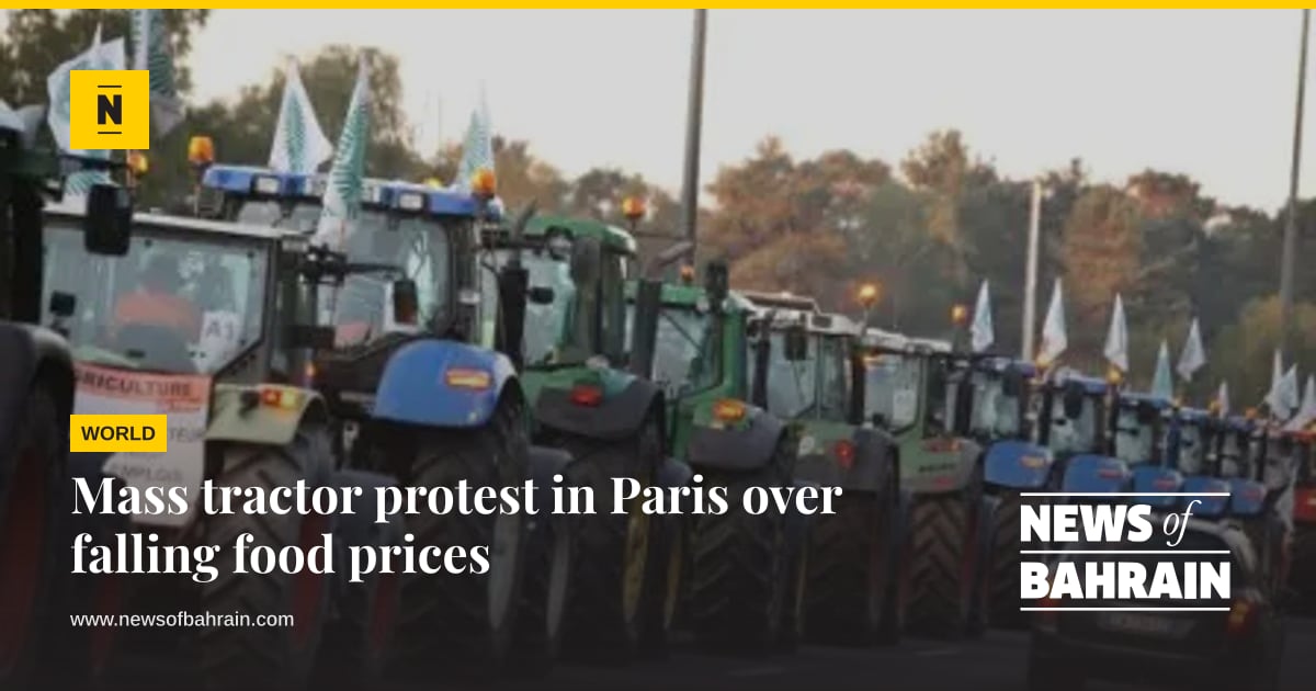 Paris Postle Card Mass tractor protest in Paris over falling food prices | News of Bahrain