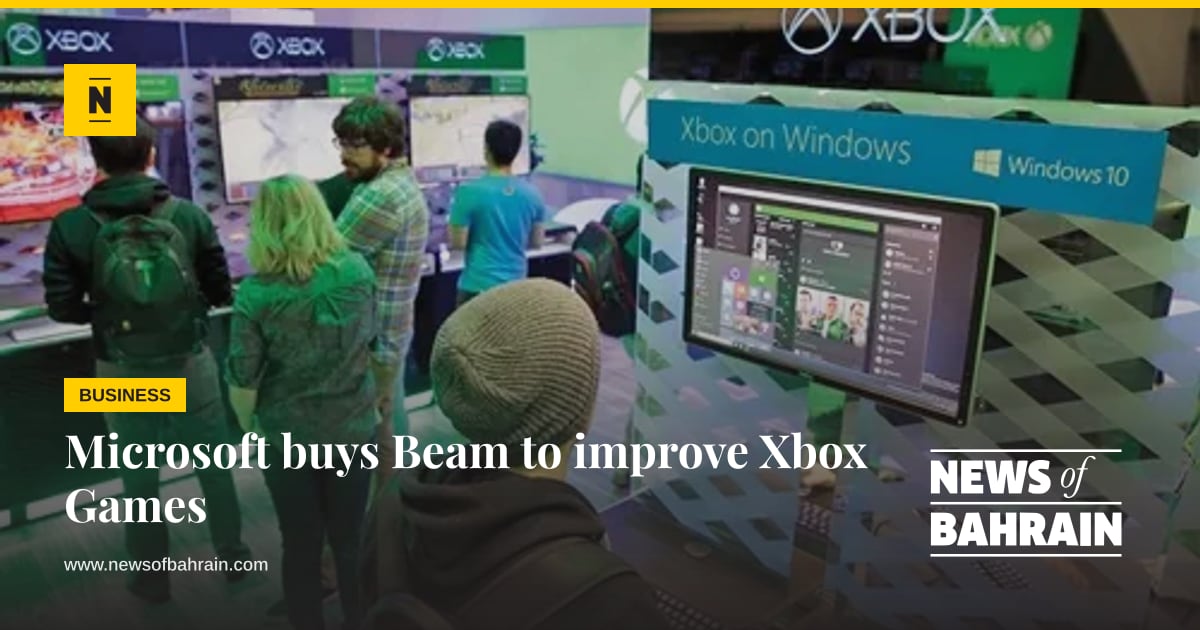 Microsoft buys Beam to improve Xbox Games | News of Bahrain