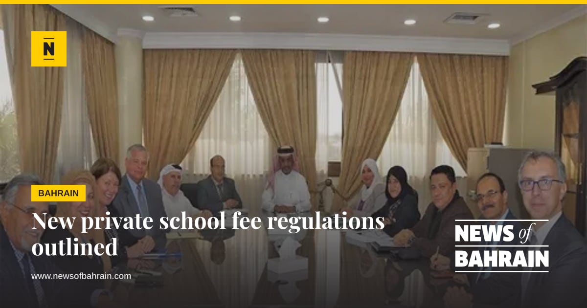 New private school fee regulations outlined | News of Bahrain