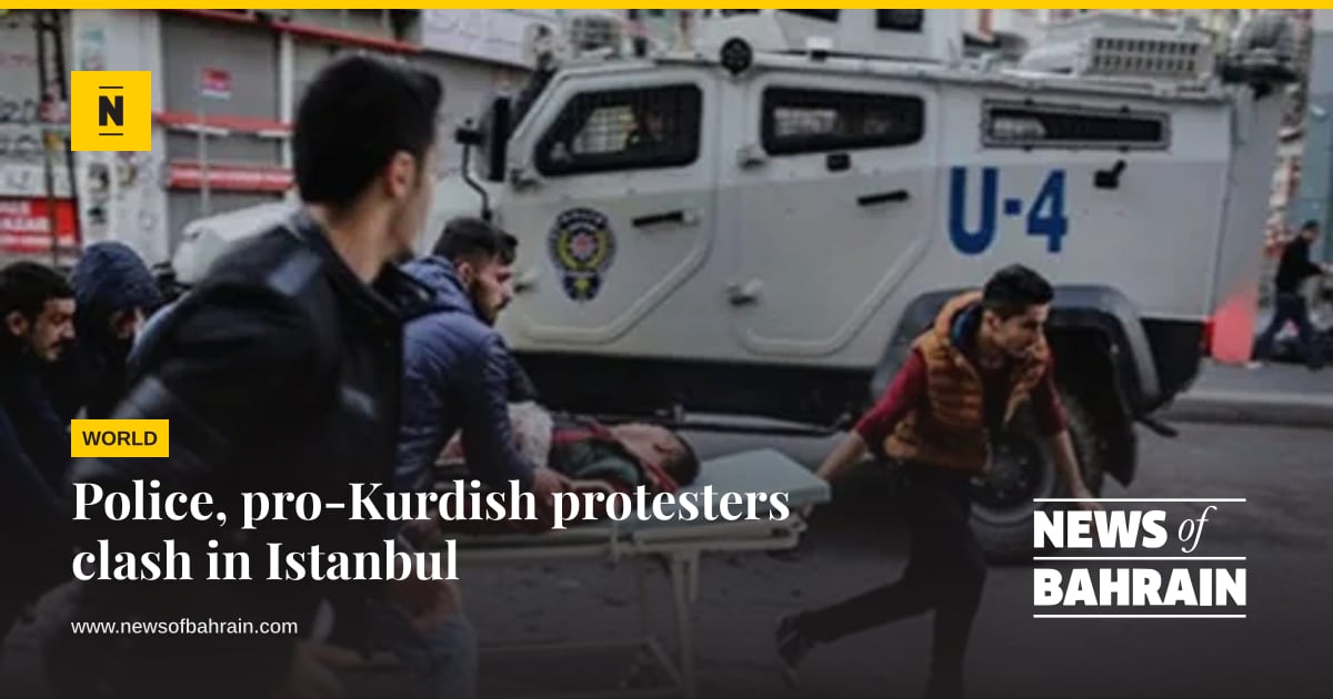 Professinal Cop Police, pro-Kurdish protesters clash in Istanbul | News of Bahrain
