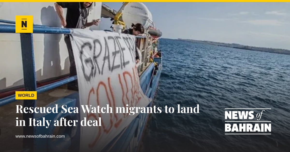 Rescued Sea Watch migrants to land in Italy after deal | News of Bahrain