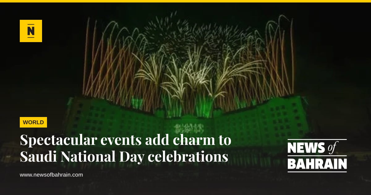 Spectacular events add charm to Saudi National Day celebrations | News ...