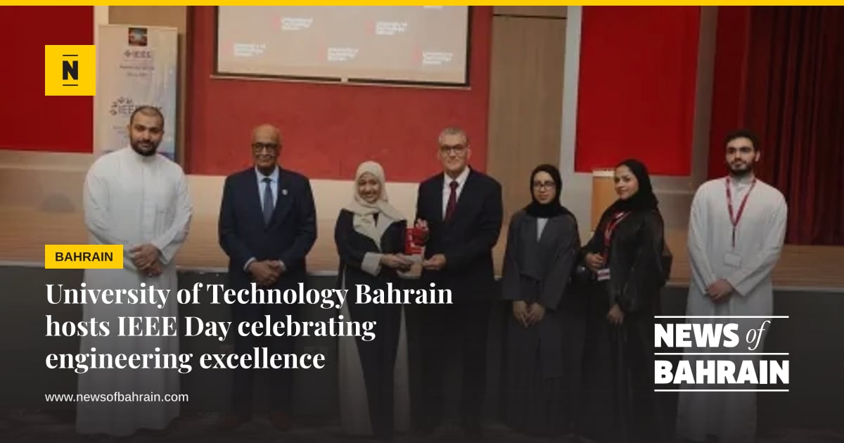 University of Technology Bahrain hosts IEEE Day celebrating engineering ...
