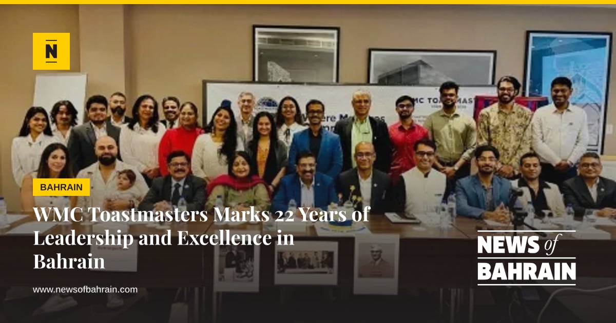 WMC Toastmasters Marks 22 Years of Leadership and Excellence in Bahrain ...